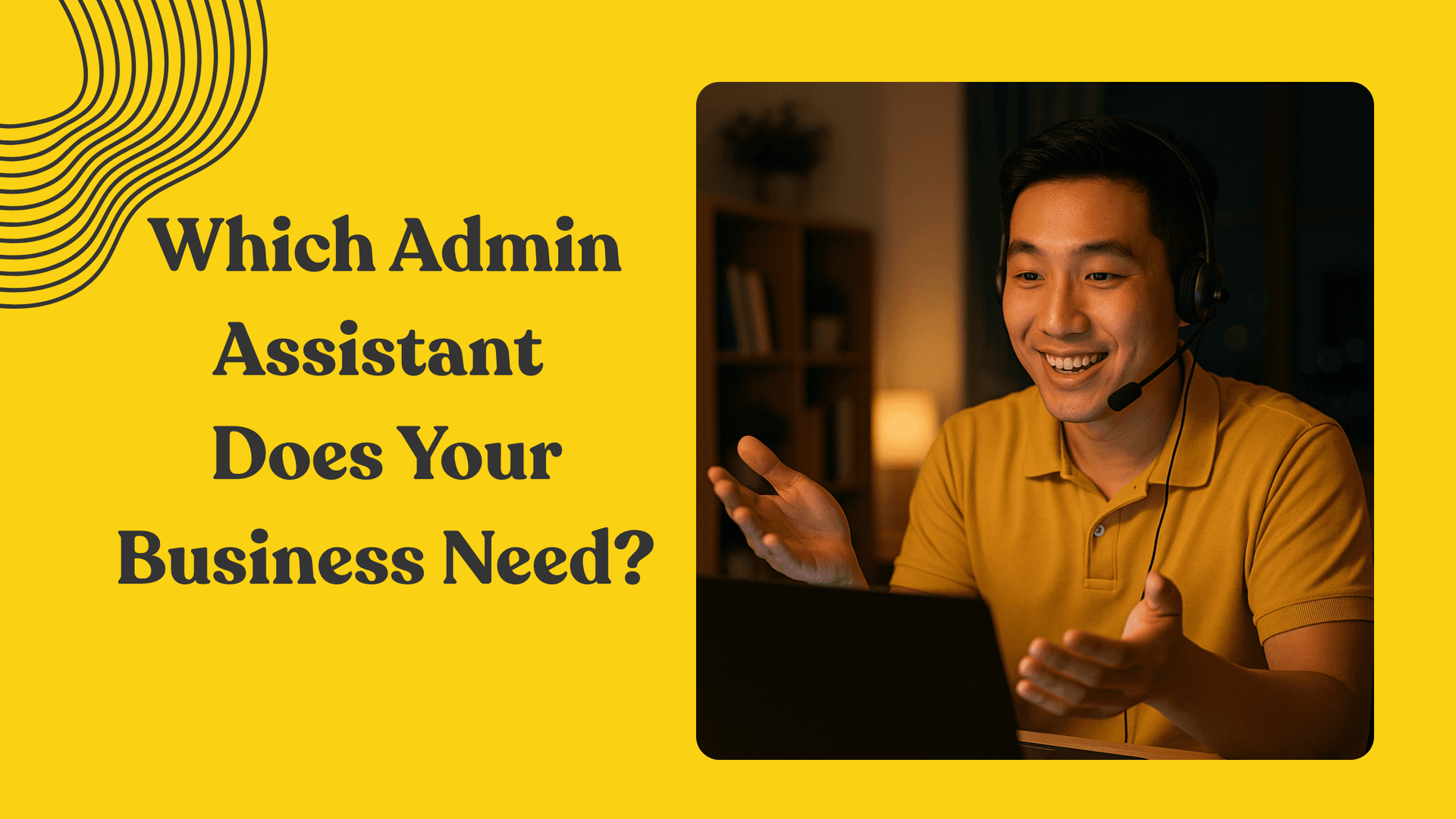 Which Admin Assistant Does Your Business Need?